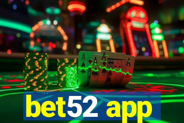 bet52 app